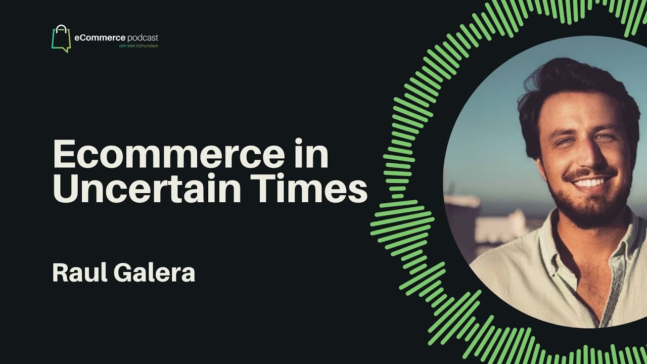 Raul Galera on eCommerce Podcast